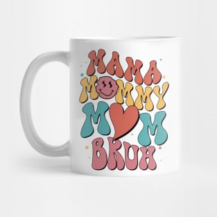 Mama Mommy Mom Bruh Gift For Women Mother day Mug